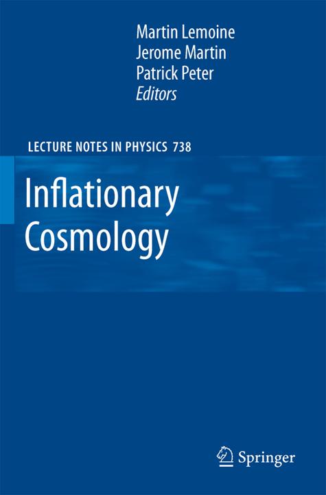 Inflationary Cosmology (Patrick Peter, Martin Lemoine, Jérôme Martin, 2010)