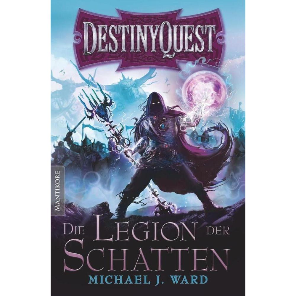 Destiny Quest 1: Die Legion der Schatten, Belletristik von Michael J. Ward
