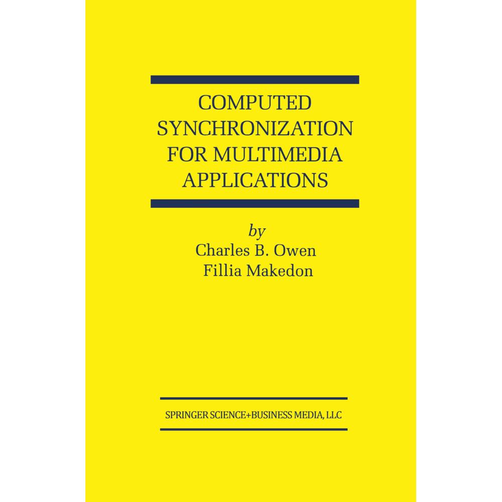 Computed Synchronization for Multimedia Applications, Fachbücher von Charles B. Owen, Fillia Makedon