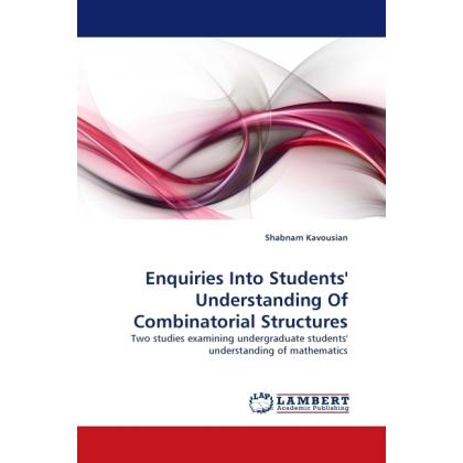 Enquiries Into Students' Understanding Of Combinatorial Structures, Fachbücher