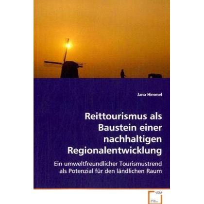 Reittourismus als Baustein einer nachhaltigenRegionalentwicklung, Fachbücher