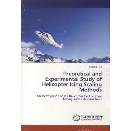 Theoretical and Experimental Study of Helicopter Icing Scaling Methods, Ratgeber