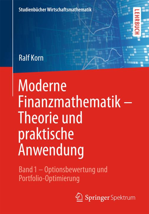 Produktbild Moderne Finanzmathematik - Theorie und praktische Anwendung 01 (Deutsch, Elke Korn, Ralf Korn, 2014)