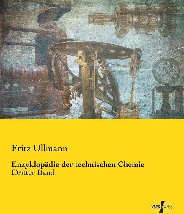 Produktbild Enzyklopädie der technischen Chemie (Deutsch, Fritz Ullmann, 2015)