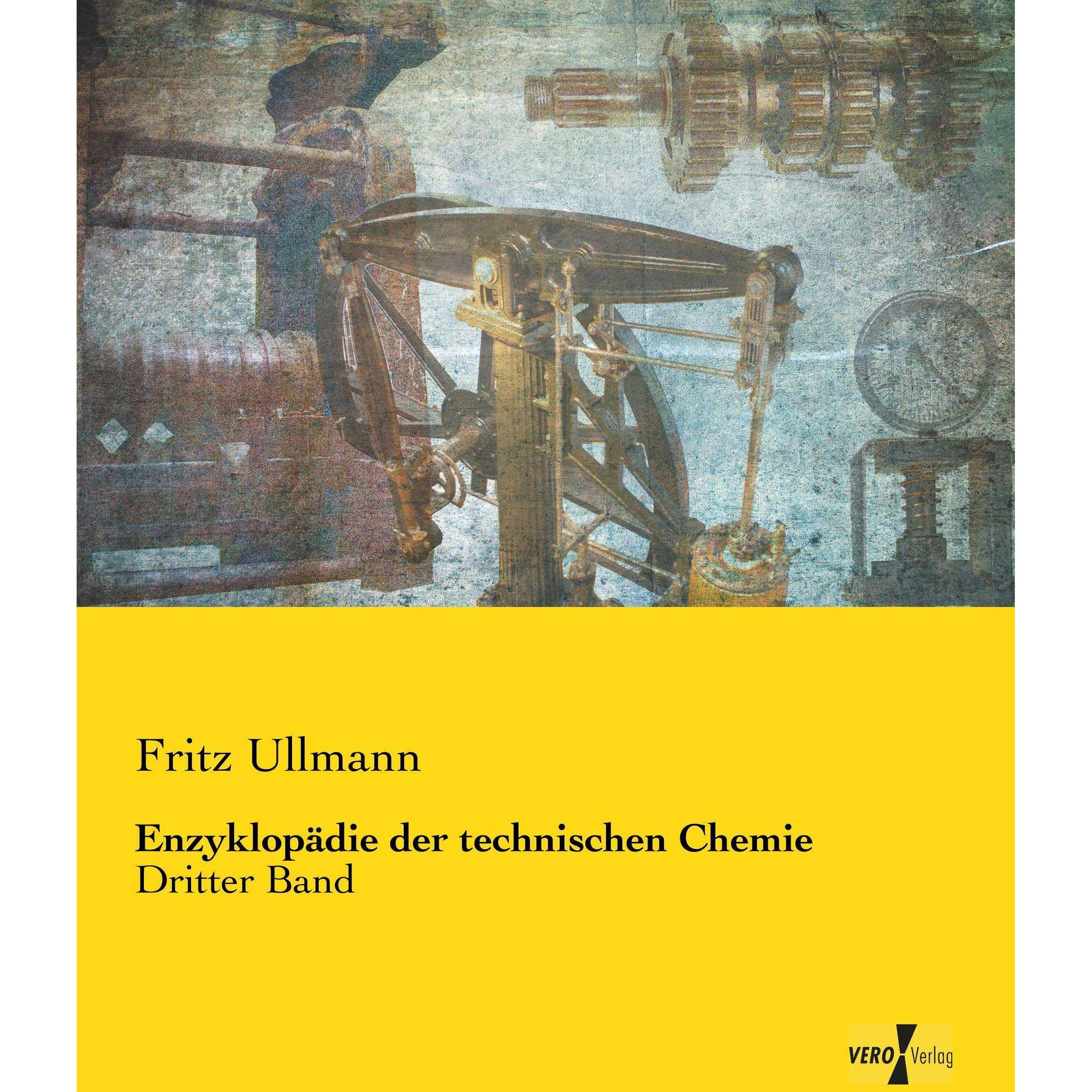 Enzyklopädie der technischen Chemie, Fachbücher von Fritz Ullmann