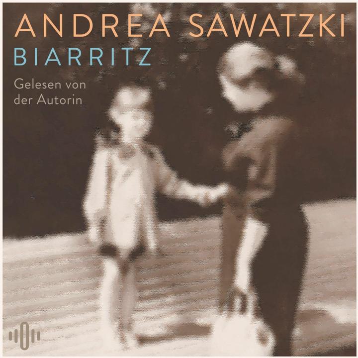 Produktbild Biarritz (Andrea Sawatzki, Deutsch)