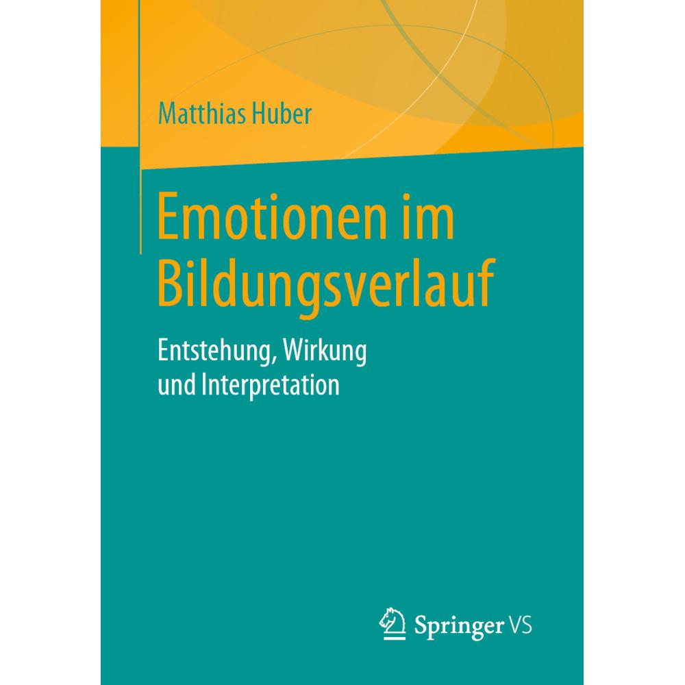 Thumbnail - Emotionen im Bildungsverlauf, Fachbücher von Matthias Huber