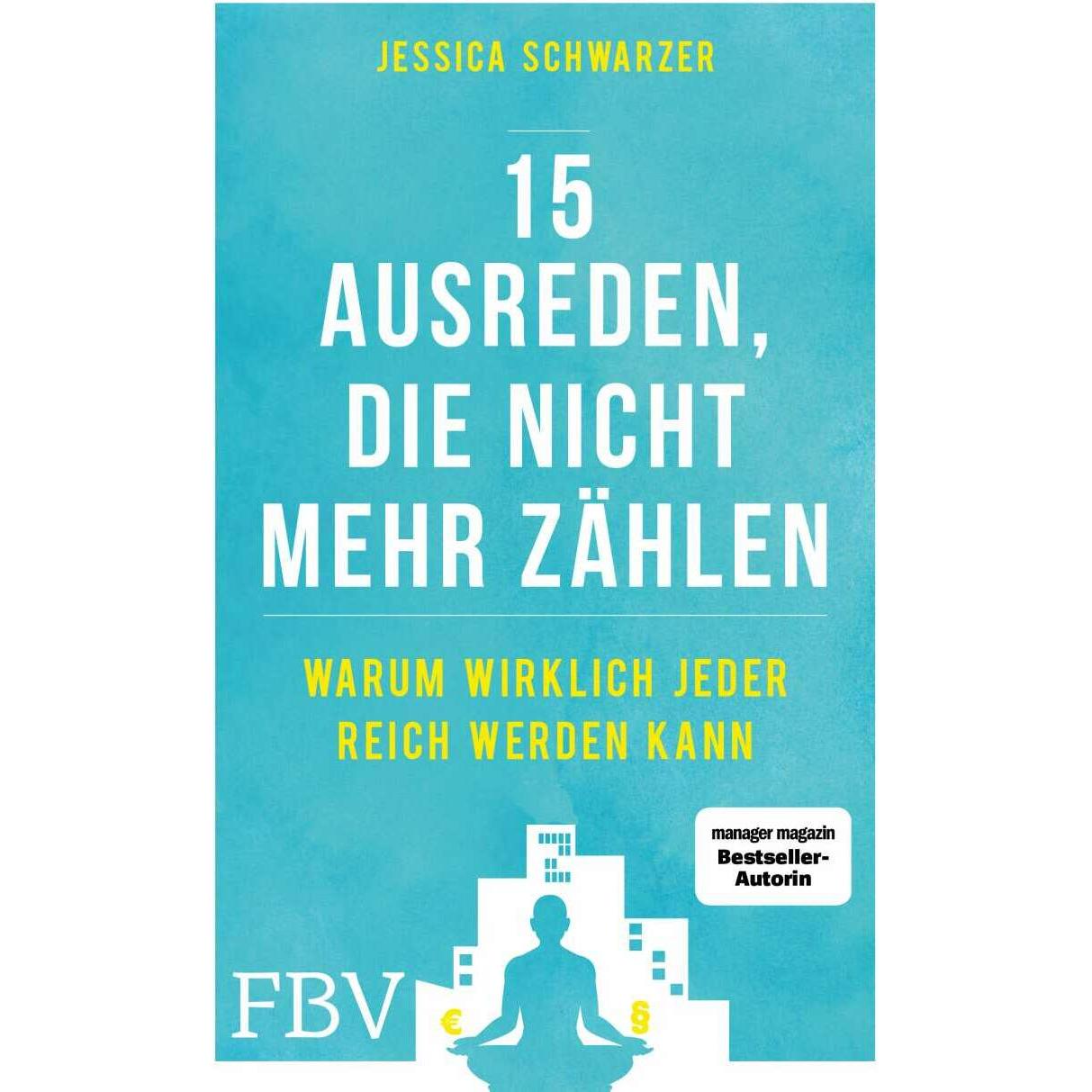 Wie wirklich jeder entspannt reich werden kann, Ratgeber von Jessica Schwarzer