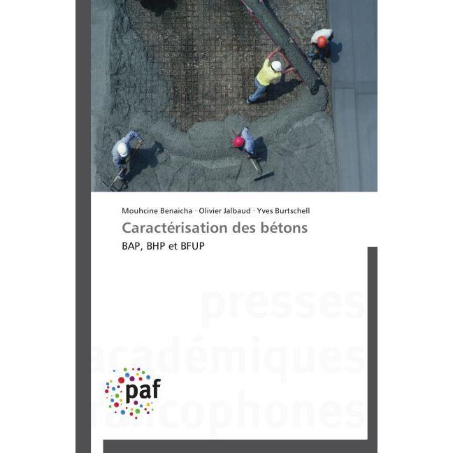 Caractérisation des bétons, Fachbücher von Mouhcine Benaicha, Yves Burtschell, Olivier Jalbaud