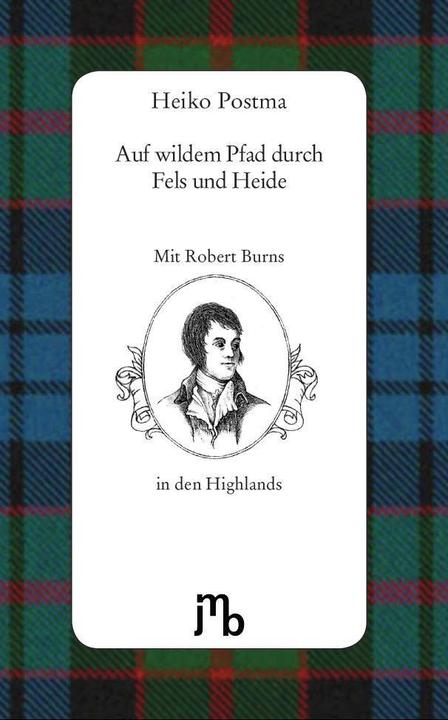Produktbild Auf wildem Pfad durch Fels und Heide (Deutsch, Heiko Postma, Robert Burns, 2015)