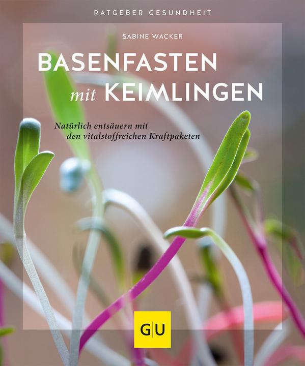 Basenfasten mit Keimlingen (Deutsch, Sabine Wacker, 2021)