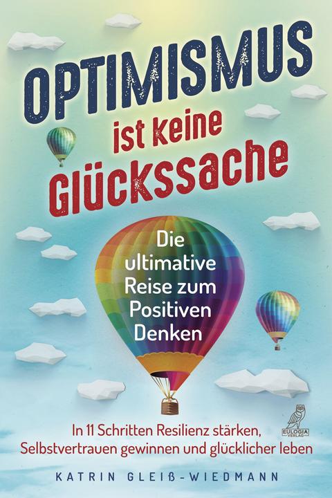 Image du produit Optimismus ist keine Glückssache (Allemand, Katrin Glei�-Wiedmann, 2022)