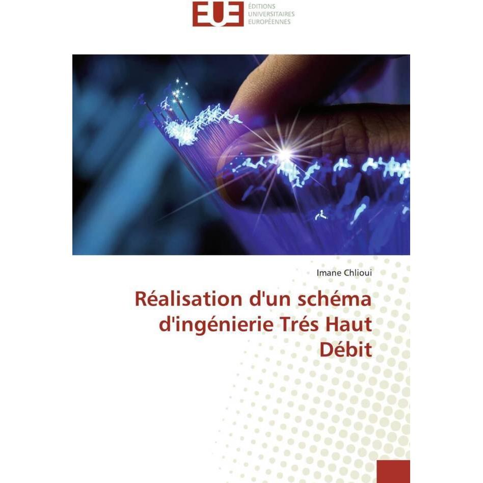 Réalisation d'un schéma d'ingénierie Trés Haut Débit, Fachbücher von Imane Chlioui