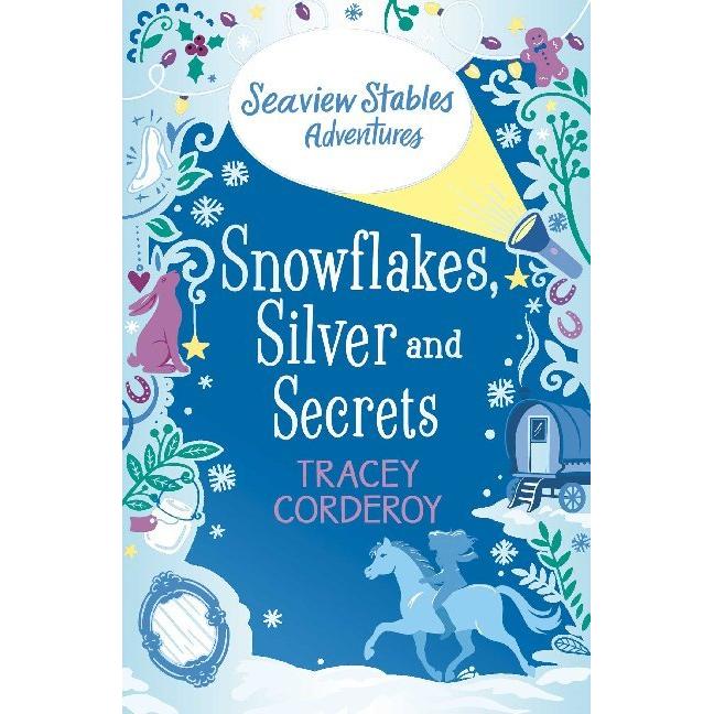 Corderoy:Snowflakes, Silver and Secrets, Kinderbücher von Tracey Corderoy