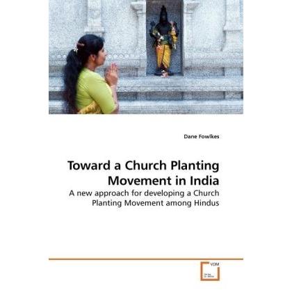 Toward a Church Planting Movement in India, Sachbücher von Dane Fowlkes