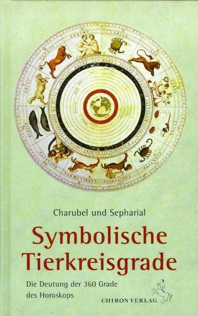 Produktbild Symbolische Tierkreisgrade (Deutsch, Charubel, Sepharial, 2003)