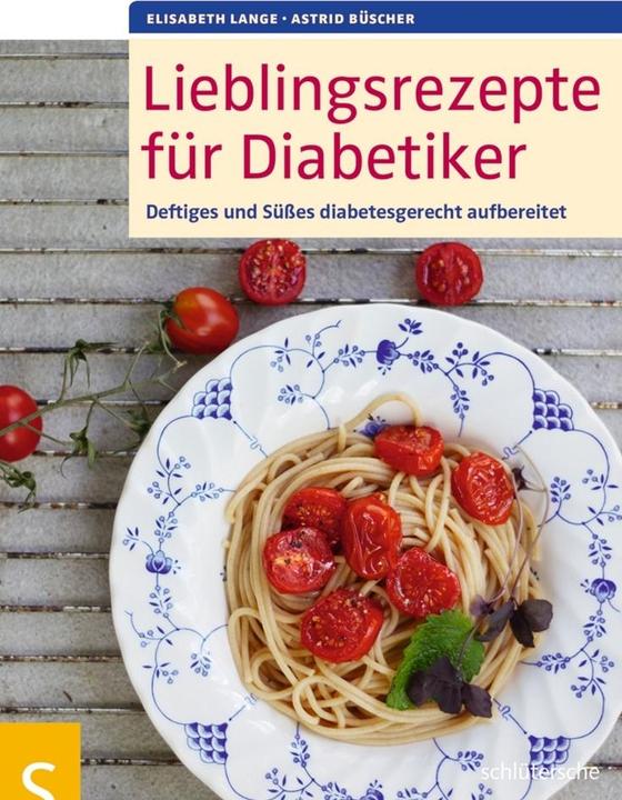 Produktbild Lieblingsrezepte für Diabetiker (Deutsch, Astrid Büscher, Elisabeth Lange, 2013)
