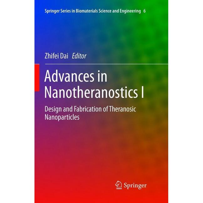 Advances in Nanotheranostics I, Fachbücher von Zhifei Dai