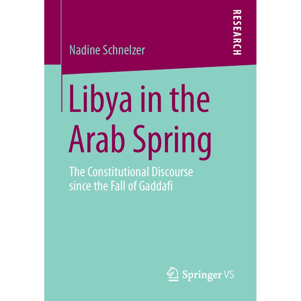 Libya in the Arab Spring, Fachbücher von Nadine Schnelzer