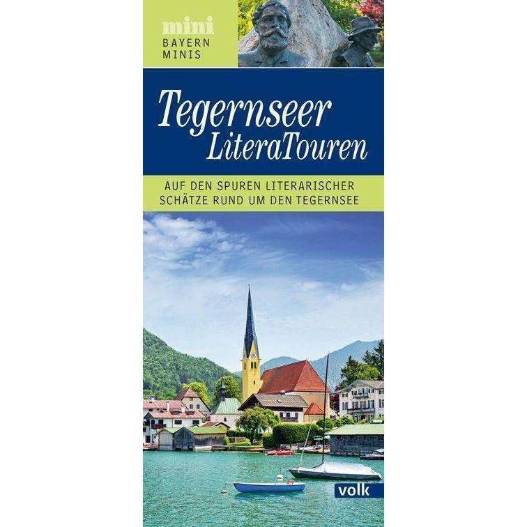 Bayern-Mini: Tegernseer LiteraTouren, Ratgeber von Ines Wagner