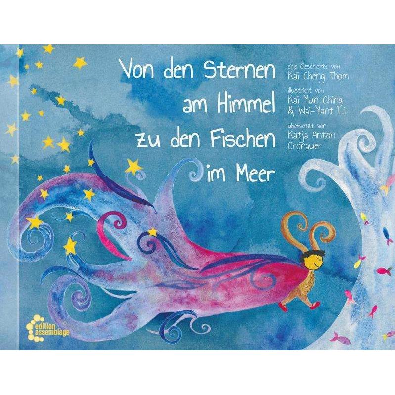 Von den Sternen im Himmel zu den Fischen im Meer, Kinderbücher von Katja Anton Cronauer, Kai Yun Ching, Wai-Yant Li, Kai...