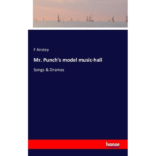 Mr. Punch's model music-hall, Belletristik von F Anstey