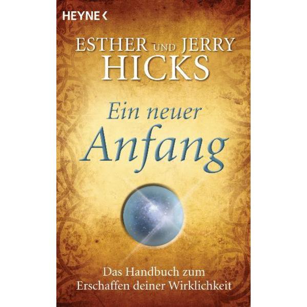 Ein neuer Anfang, Ratgeber von Esther Hicks