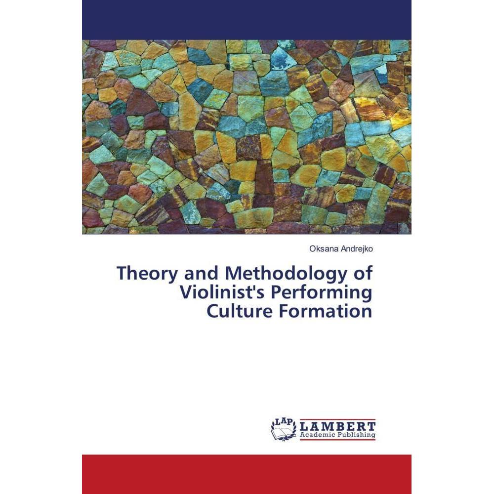 Theory and Methodology of Violinist's Performing Culture Formation, Fachbücher