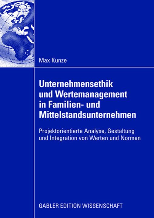 Produktbild Unternehmensethik und Wertemanagement in Familien- und Mittelstandsunternehmen (Deutsch, Max Kunze, 2008)