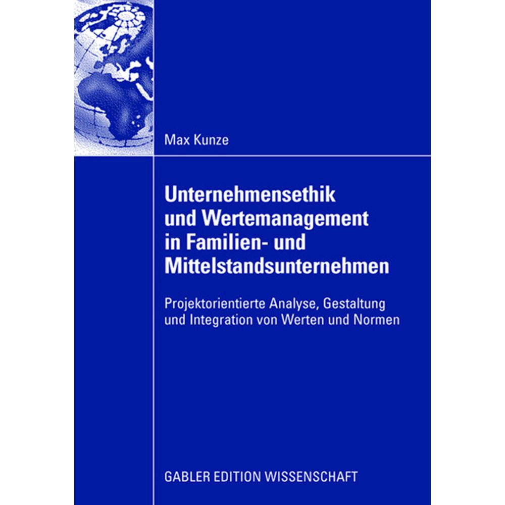Unternehmensethik und Wertemanagement in Familien- und Mittelstandsunternehmen, Fachbücher von Max Kunze