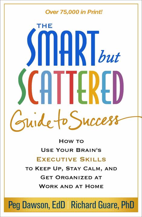 Produktbild The Smart but Scattered Guide to Success (Englisch, Peg Dawson, Richard Guare, 2016)