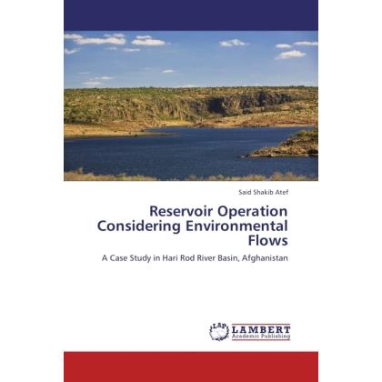 Reservoir Operation Considering Environmental Flows, Fachbücher von Said Shakib Atef