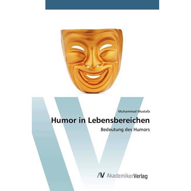 Humor in Lebensbereichen, Fachbücher von Muhammad Mustafa