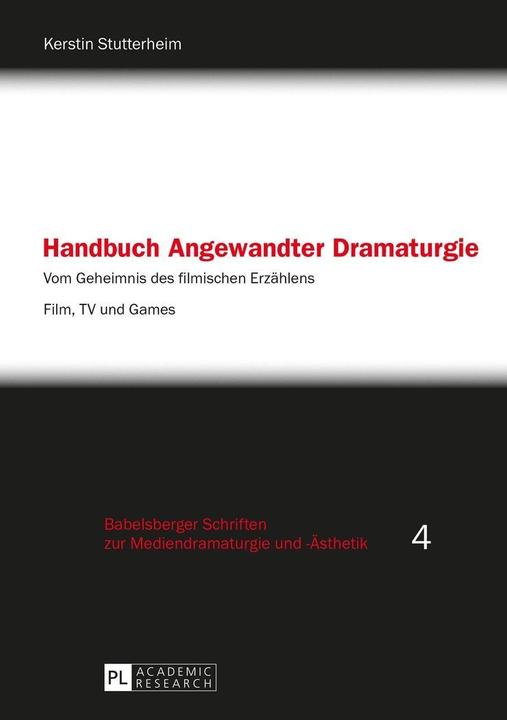 Produktbild Handbuch Angewandter Dramaturgie (Deutsch, Kerstin Stutterheim, 2015)