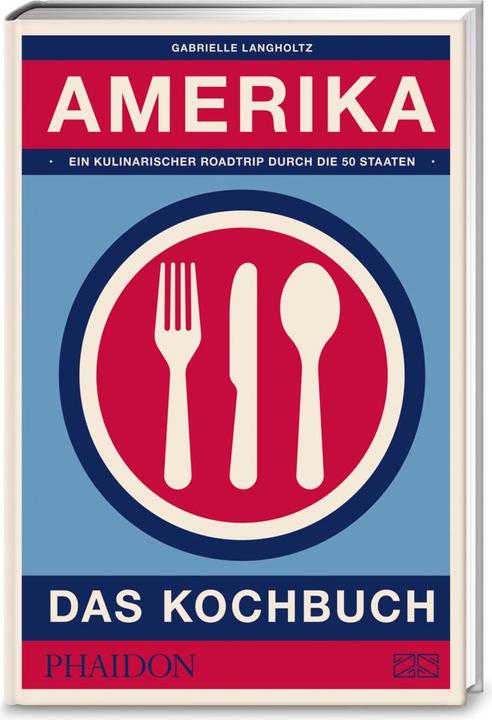 Produktbild Amerika  das Kochbuch (Deutsch, Gabrielle Langholtz, 2018)