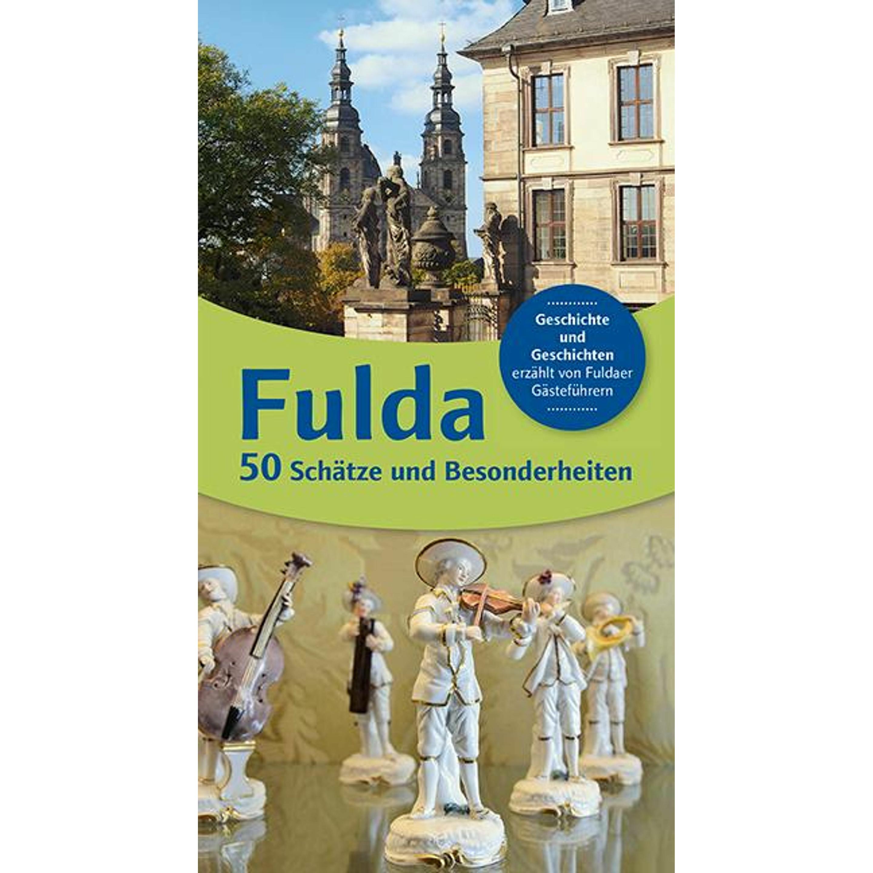Fulda 50 - Schätze und Besonderheiten, Fachbücher von Michael Kiel, Brigitte Busold, Susanne Bohl, Marita Glaser, Conny ...