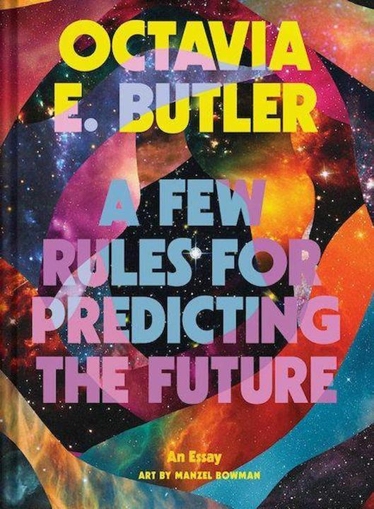 Abrams & Chronicle Few Rules for Predicting the Future (Englisch, Octavia E. Butler, Manzel Bowman, 2024)