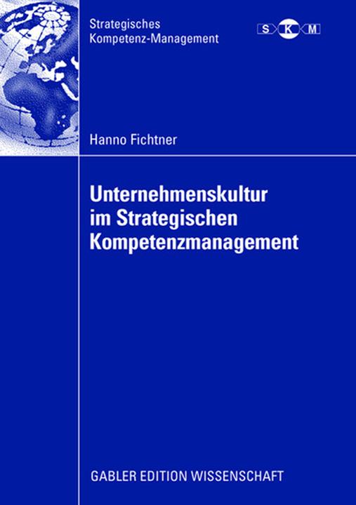 Produktbild Unternehmenskultur im Strategischen Kompetenzmanagement (Deutsch, Hanno Fichtner, 2008)