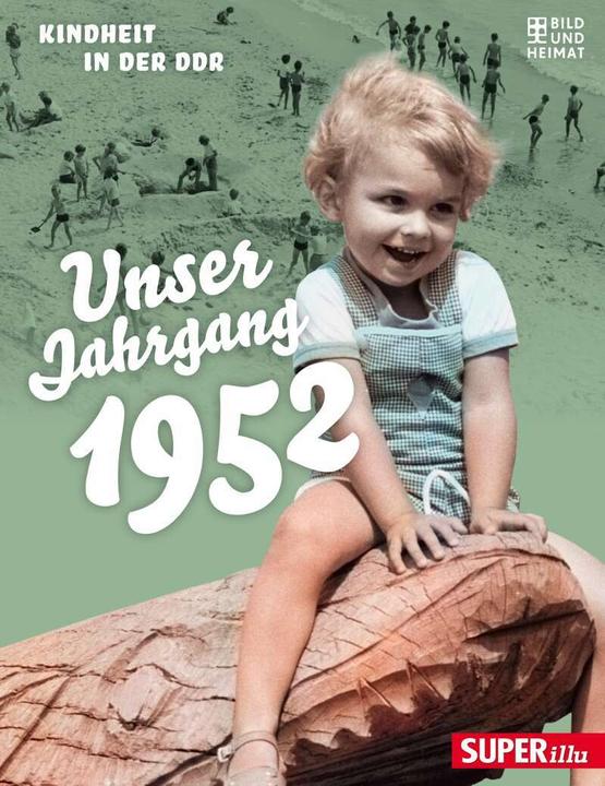 Produktbild Unser Jahrgang 1952 (Deutsch, Bild und Heimat Verlag, 2021)