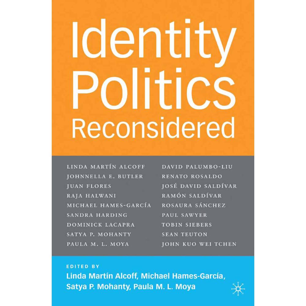 Identity Politics Reconsidered, Fachbücher von S. Mohanty, L. Alcoff, M. Hames-GarcÃa