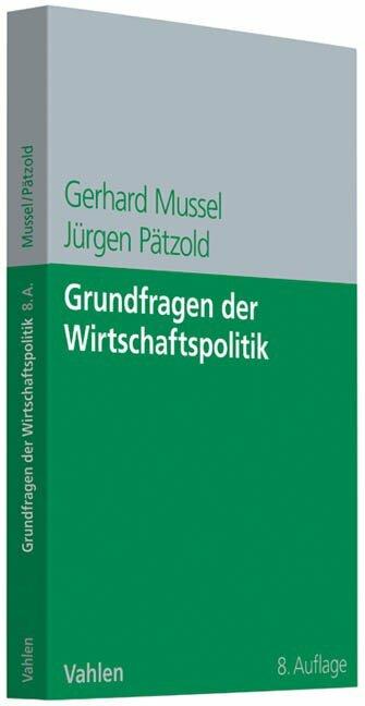 Produktbild Grundfragen der Wirtschaftspolitik (Deutsch, Gerhard Mussel, 2012)