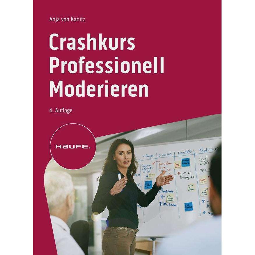 Crashkurs Professionell Moderieren, Fachbücher von Anja von Kanitz