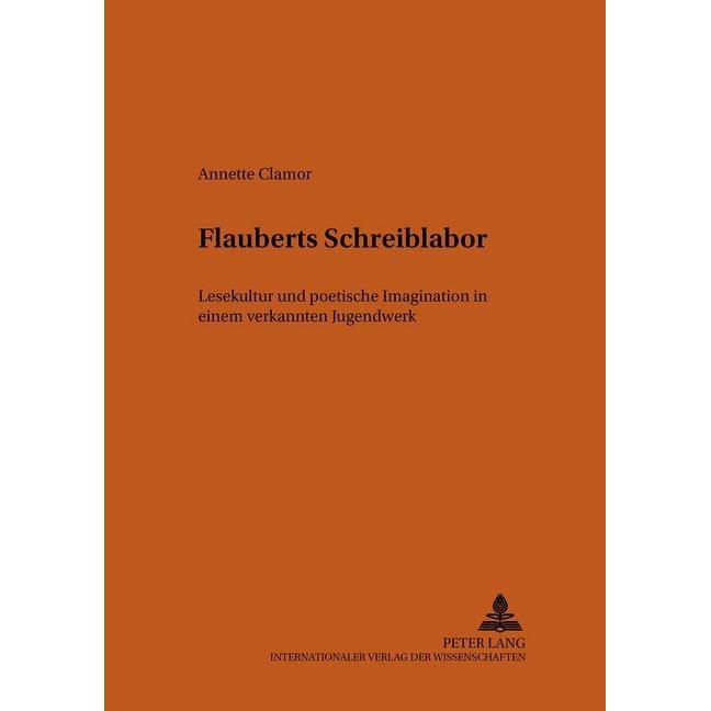 Flauberts Schreiblabor, Fachbücher von Annette Clamor