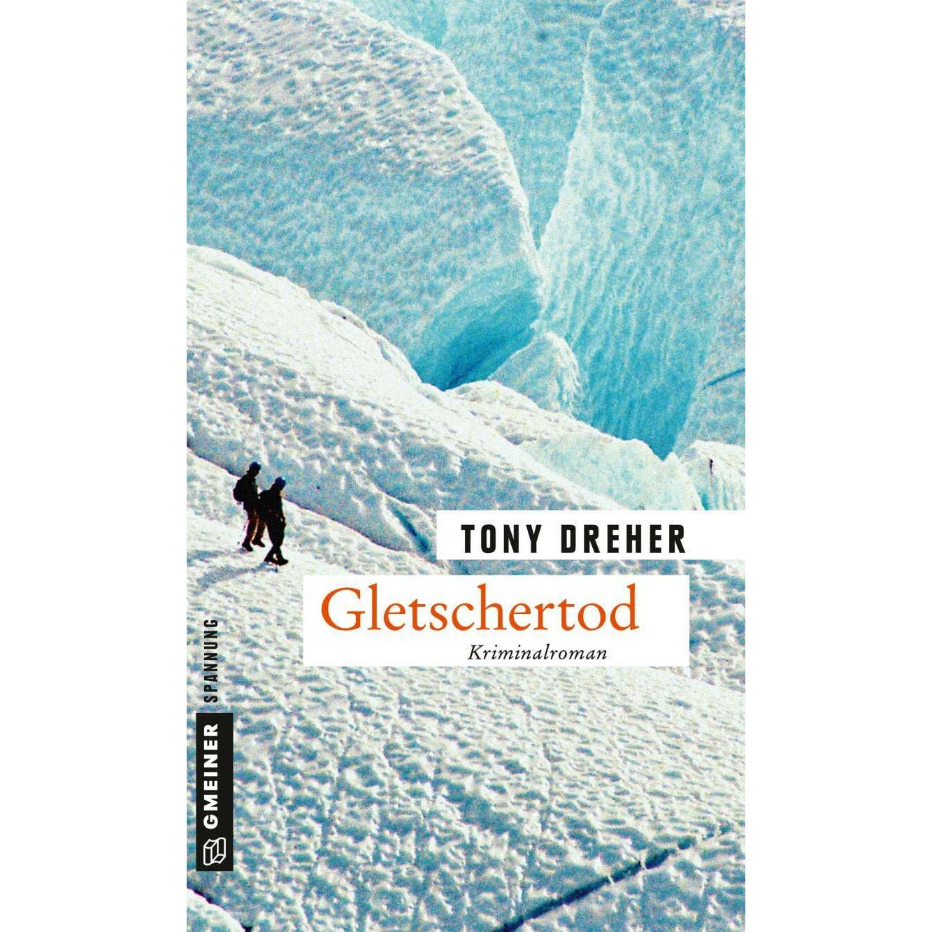 Gletschertod, Belletristik von Tony Dreher