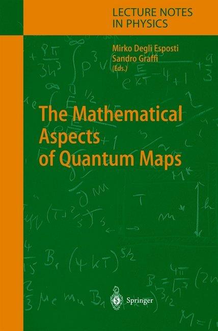 The Mathematical Aspects of Quantum Maps (Englisch, Mirko Esposti, Sandro Graffi, 2010)