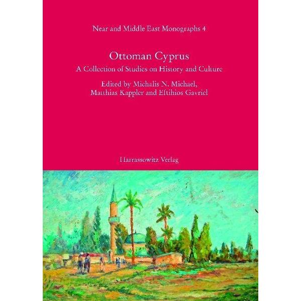 Ottoman Cyprus, Fachbücher von Eftihios Gavriel, Matthias Kappler, Michalis N Michael
