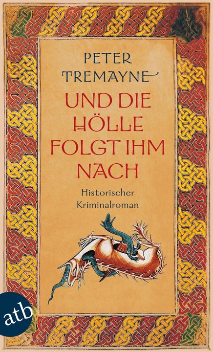 Produktbild Und die Hölle folgte ihm nach (Deutsch, Peter Tremayne, 2012)