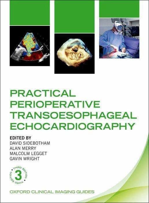 Produktbild Practical Perioperative Transoesophageal Echocardiography (Englisch, Alan Forbes Merry, David Sidebotham, I. Gavin Wright, Malcolm E. Legget, 2018)