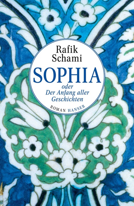 Produktbild Sophia oder Der Anfang aller Geschichten (Deutsch, Rafik Schami, 2015)
