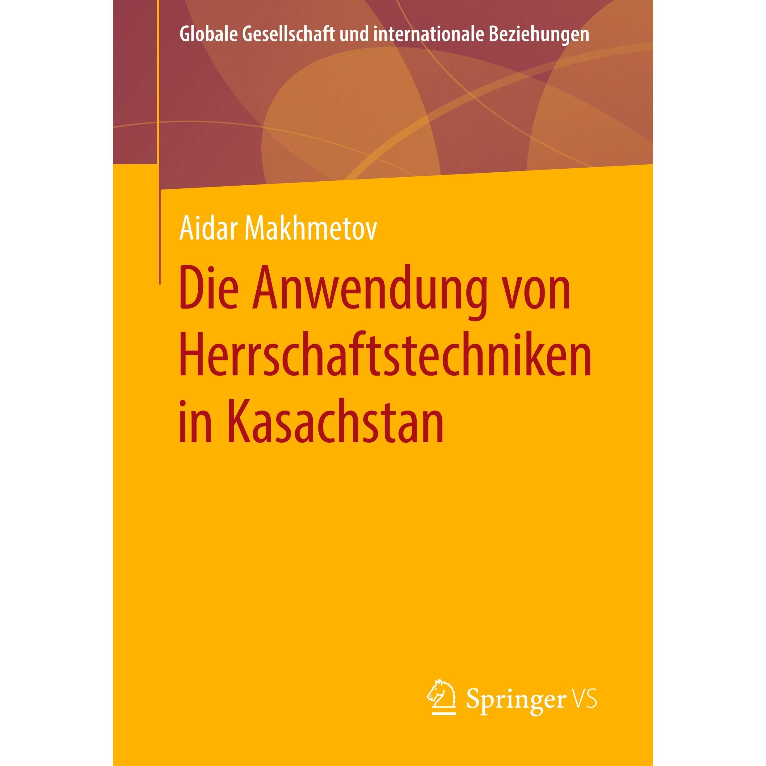 Thumbnail - Die Anwendung von Herrschaftstechniken in Kasachstan, Fachbücher von Aidar Makhmetov